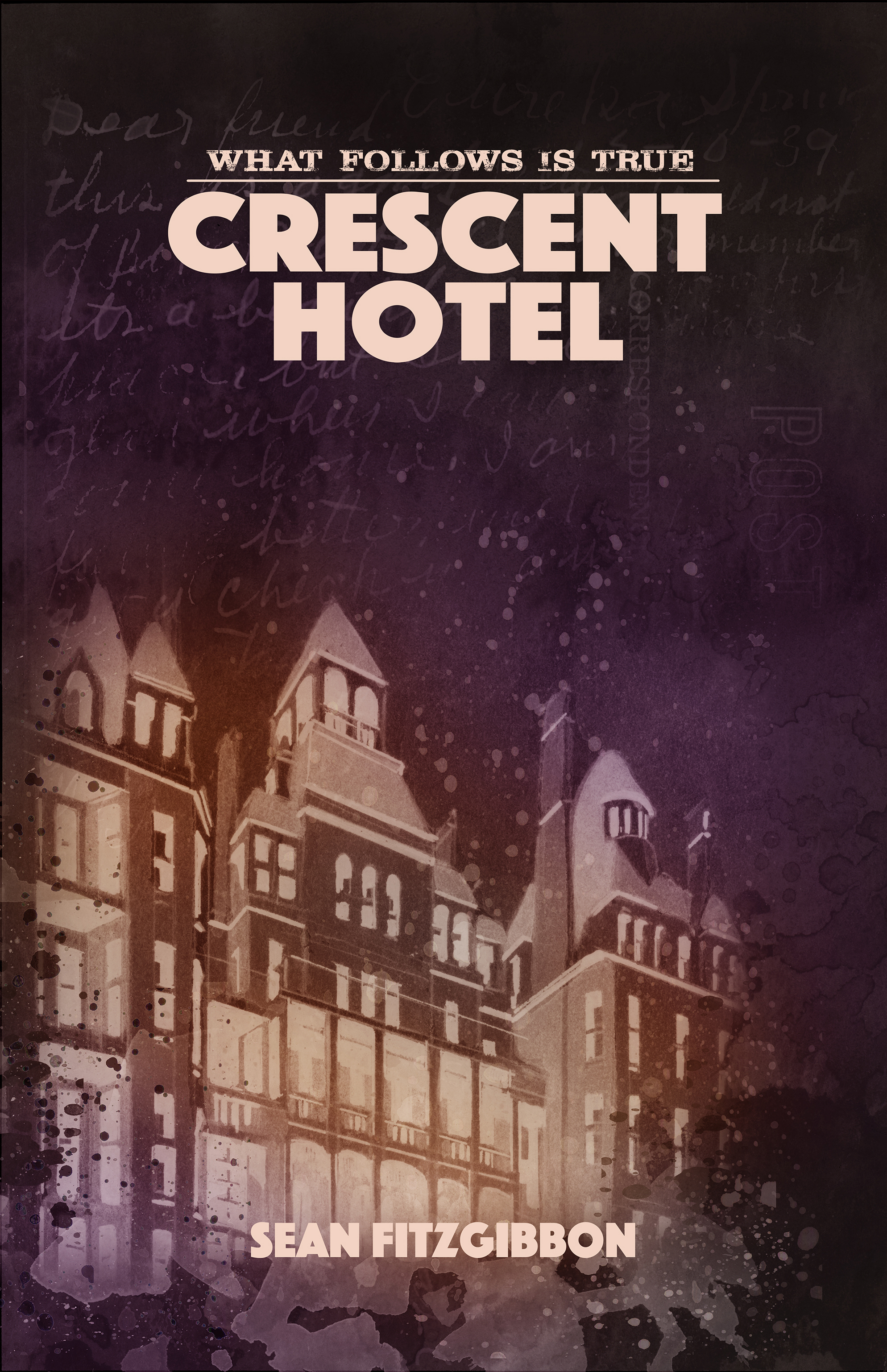 Book Signing: "What Follows is True: Crescent Hotel" by Sean Fitzgibbon - October 23 Image